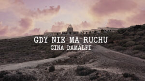 Gdy Nie Ma Ruchu - Gina Damalfi